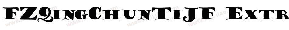 FZQingChunTiJF Extra字体转换